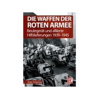 Die Waffen der Roten Armee - Beutegerät und...